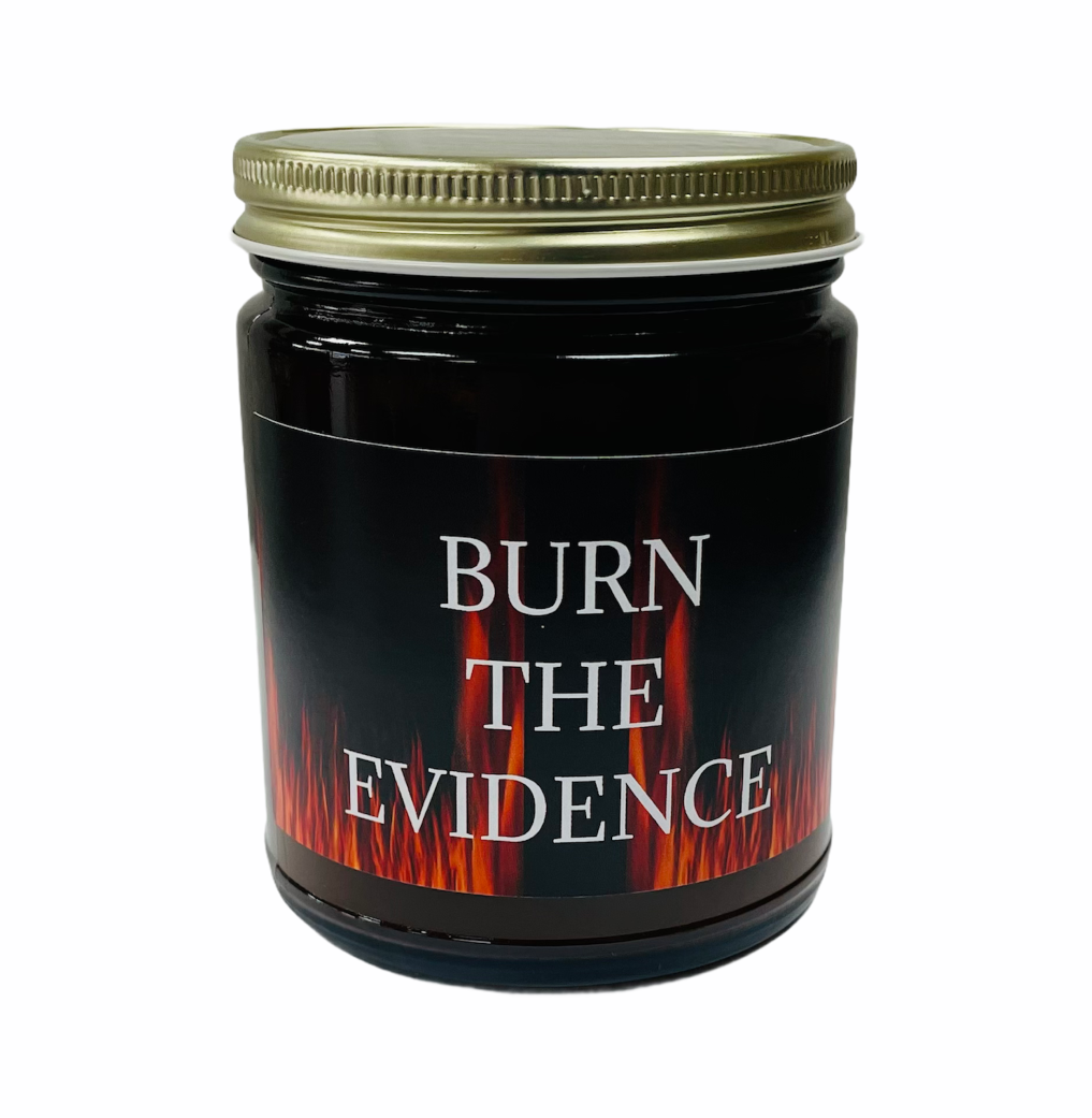 BURN THE EVIDENCE
