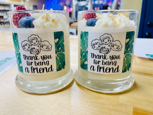 Candle - Dessert Candle - Thank You for Being a Friend