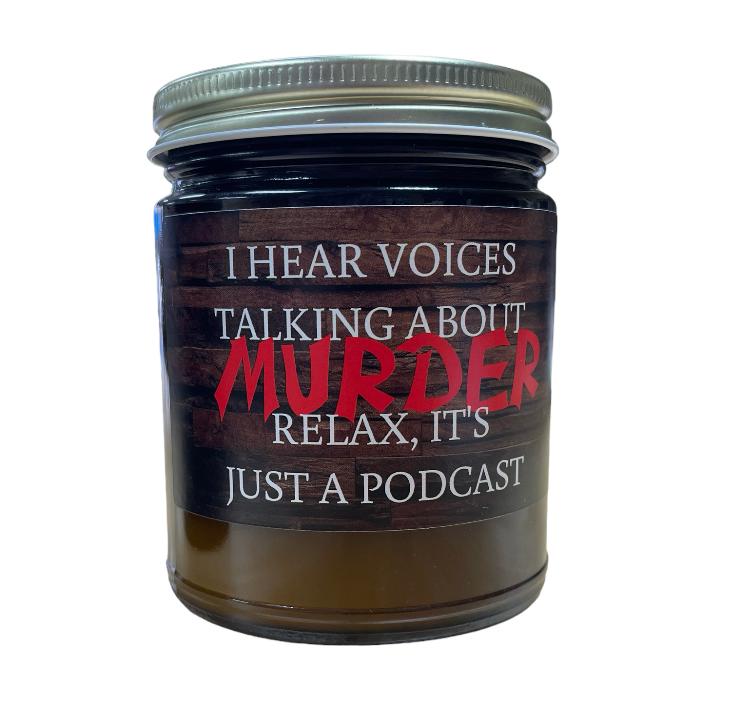 Murder Mystery Candles - I hear voices talking about Murder. Relax, its just a podcast - candle